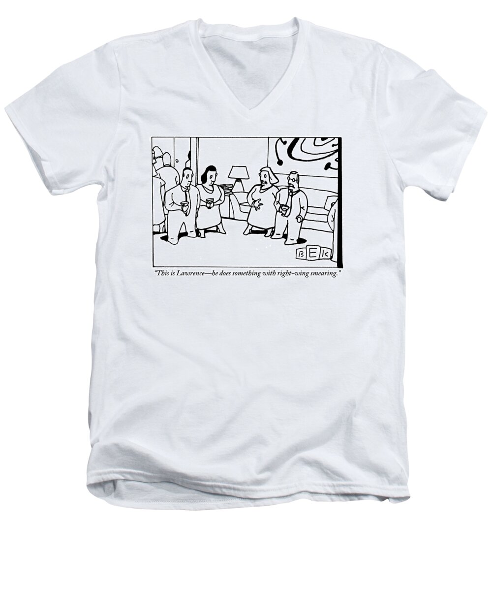 Right Wing Men's V-Neck T-Shirt featuring the drawing Woman Introduces Her Friend At A Cocktail Party by Bruce Eric Kaplan