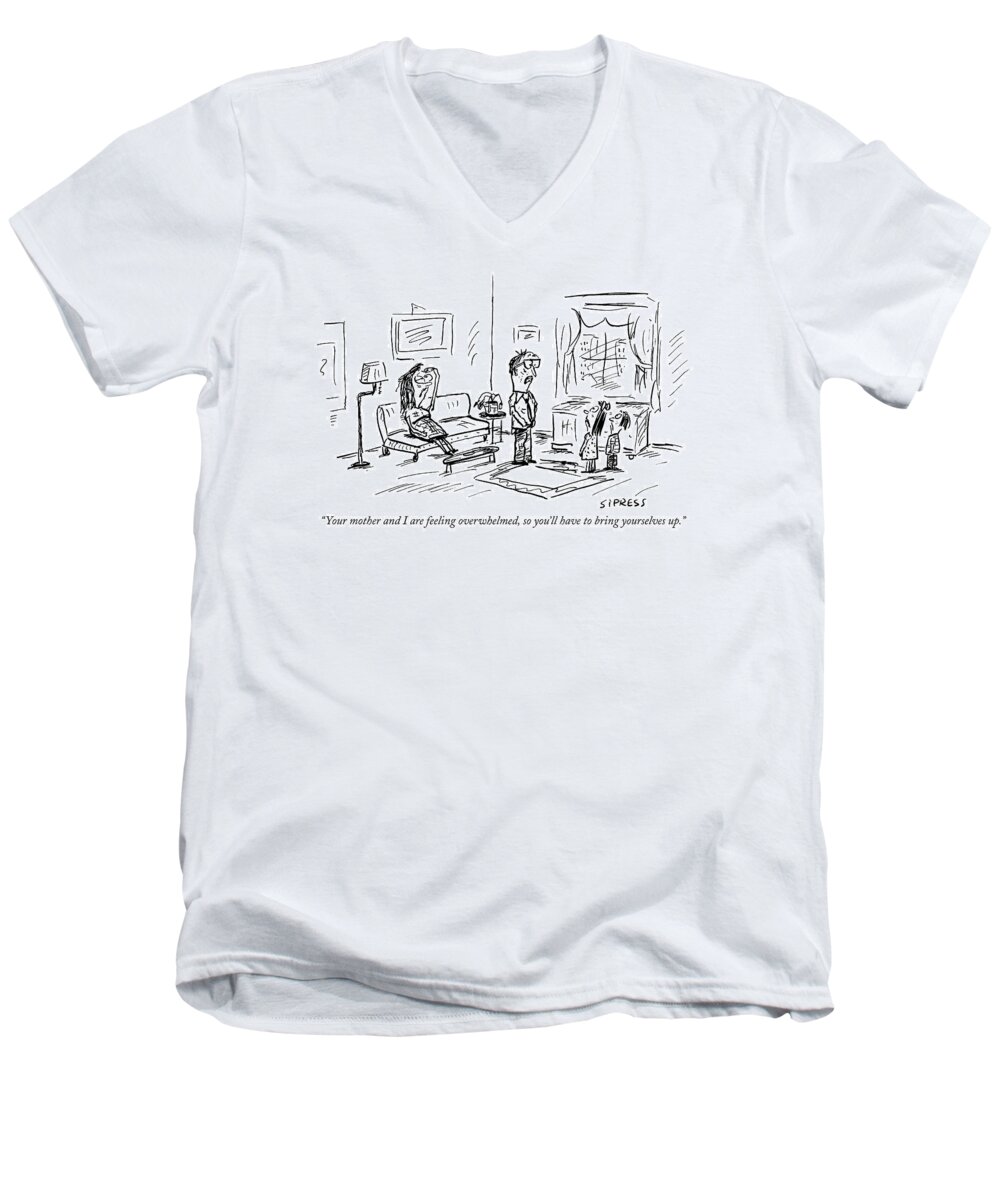 Parents - General Men's V-Neck T-Shirt featuring the drawing Your Mother And I Are Feeling Overwhelmed by David Sipress