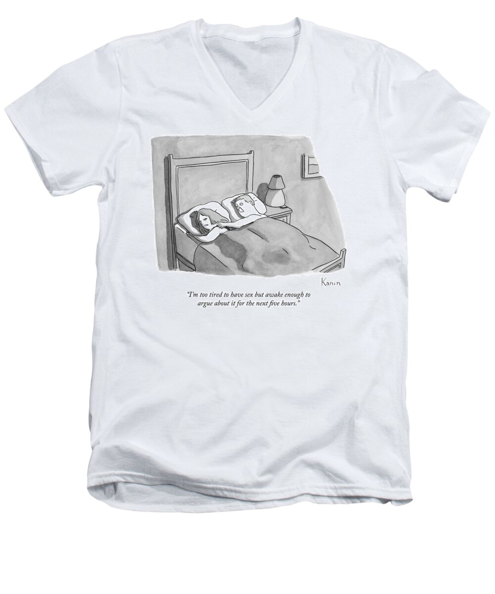 I'm Too Tired To Have Sex Men's V-Neck T-Shirt featuring the drawing A Woman Speaks To Her Husband In Bed by Zachary Kanin