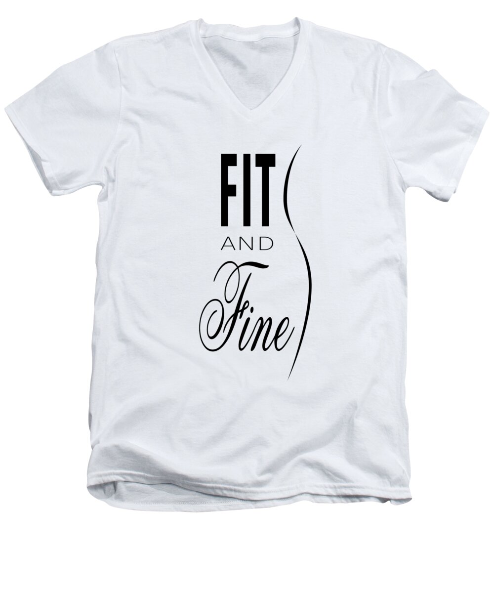 Fitness Men's V-Neck T-Shirt featuring the digital art FIT and Fine by Jon Munson II