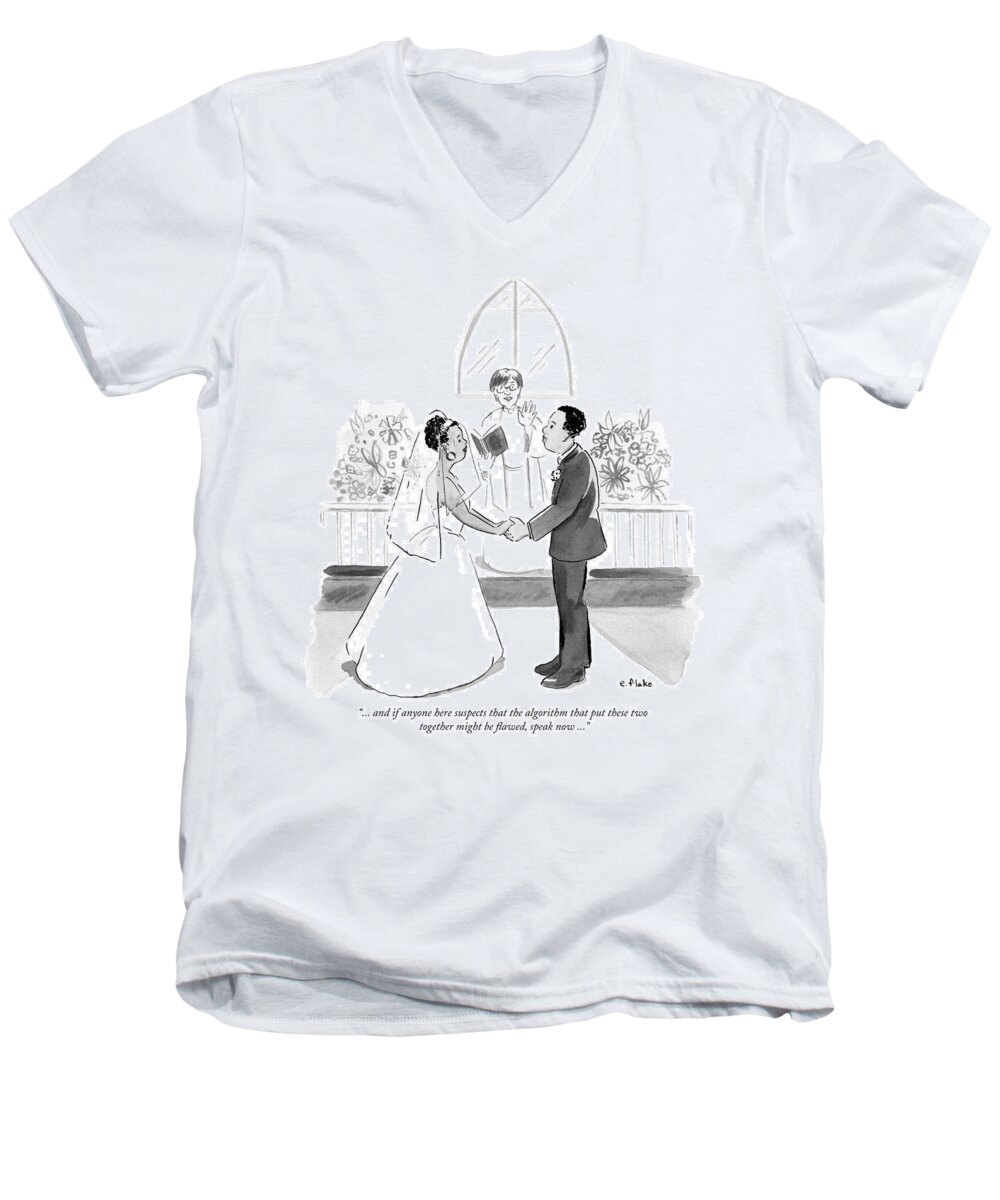 ...and If Anyone Here Suspects That The Algorithm That Put These Two Together Might Be Flawed Men's V-Neck T-Shirt featuring the drawing If anyone here suspects that the algorithm that put these two together might be flawed by Emily Flake