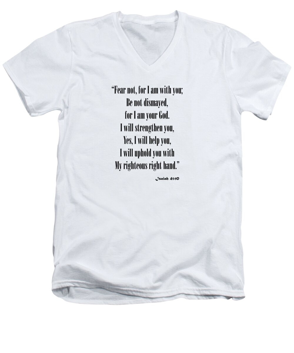  Isaiah 41 10 Men's V-Neck T-Shirt featuring the photograph Isaiah 41 10 Fear Not by M K Miller