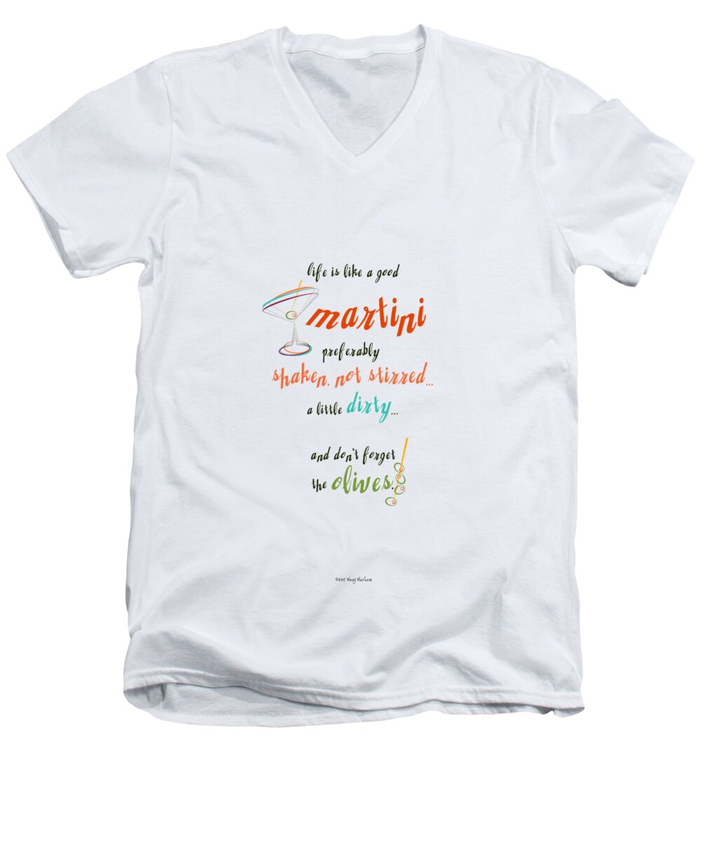 Life Is Like A Good Martini Men's V-Neck T-Shirt featuring the digital art Life is Like a Good Martini by Mary Machare