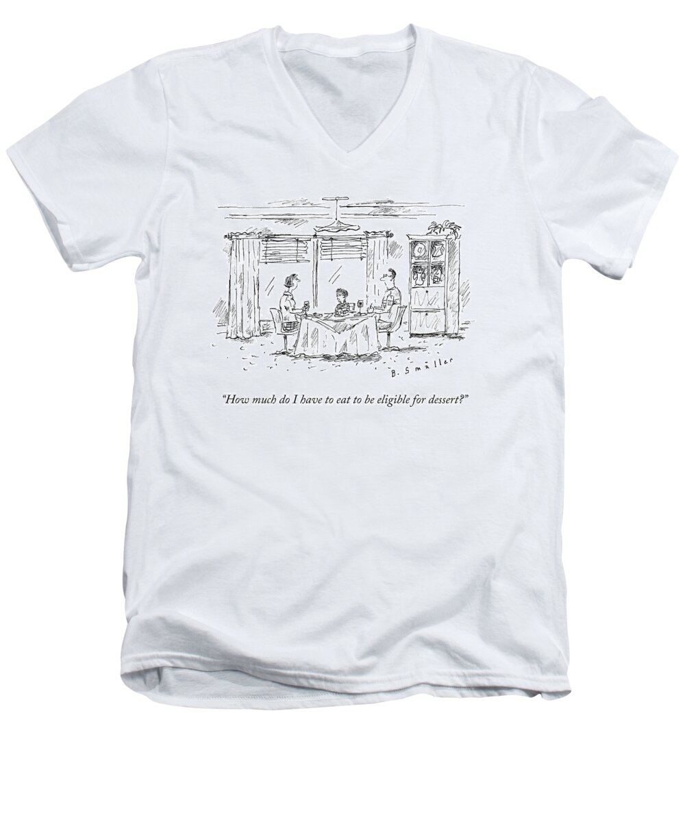 how Much Do I Have To Eat To Be Eligible For Dessert? Dinner Men's V-Neck T-Shirt featuring the drawing Dessert Eligibility by Barbara Smaller
