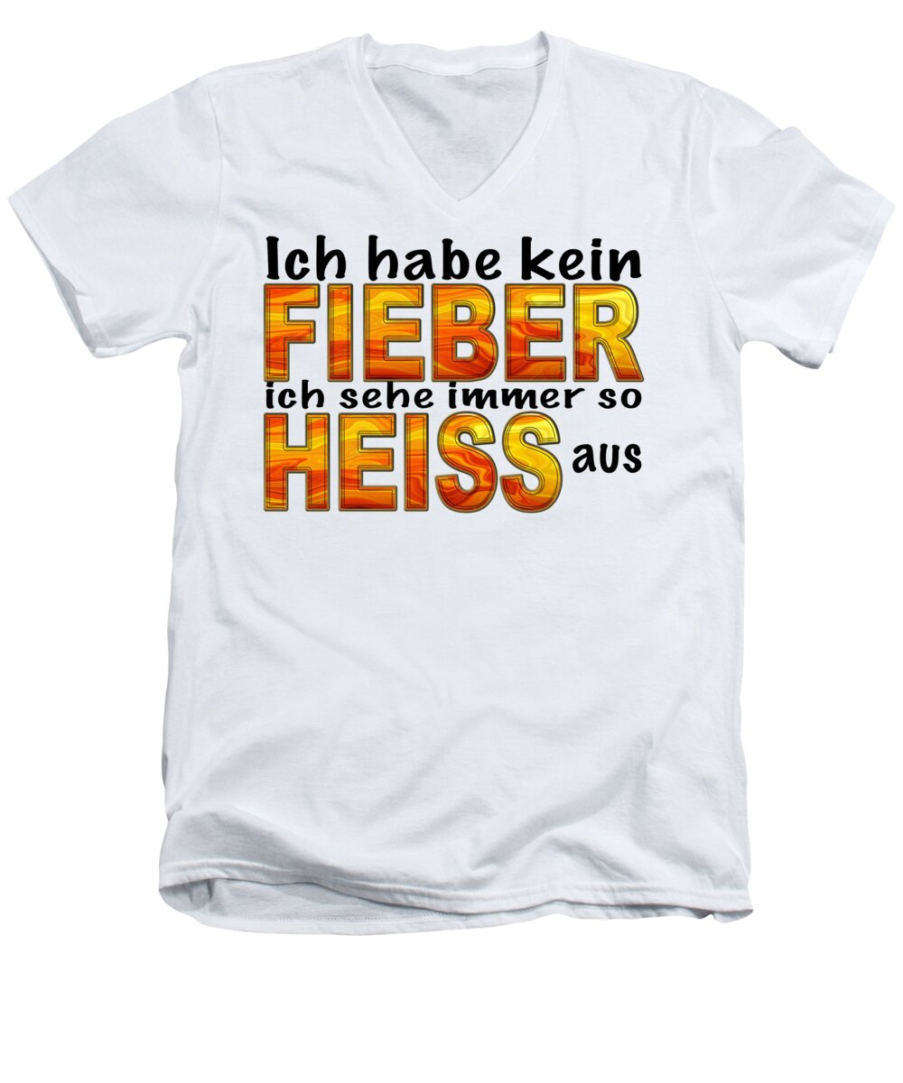 A Men's V-Neck T-Shirt featuring the drawing German funny saying Fever Hot by Patricia Piotrak