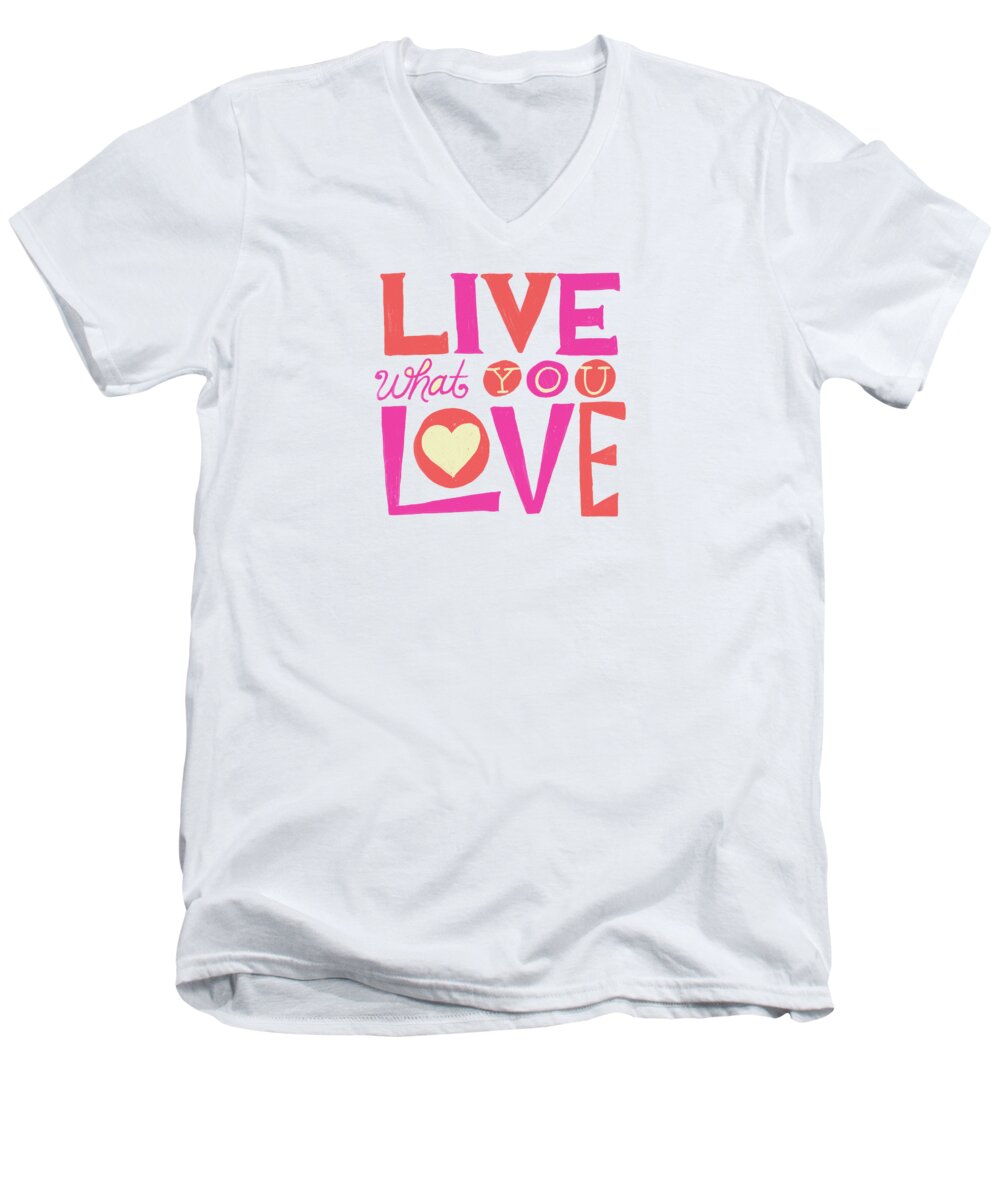 Lettering Men's V-Neck T-Shirt featuring the painting Live What You Love in Colorful by Jen Montgomery