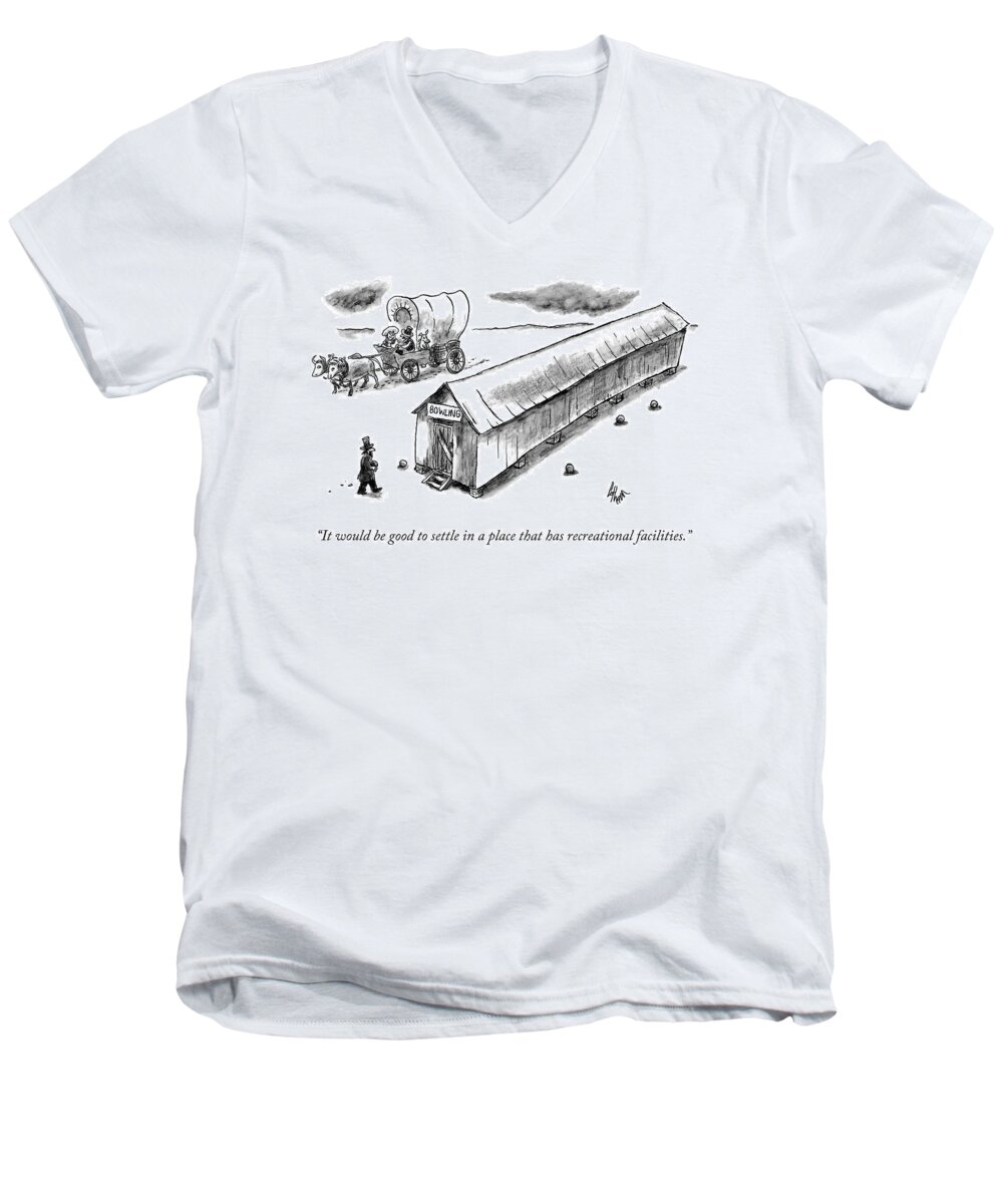 it Would Be Good To Settle In A Place That Has Recreational Facilities. Recreation Men's V-Neck T-Shirt featuring the drawing Settlers by Frank Cotham