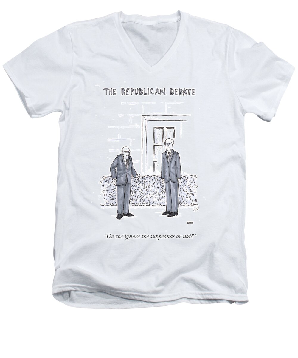 Do We Ignore The Subpoenas Or Not? Men's V-Neck T-Shirt featuring the drawing The Republican Debate by Teresa Burns Parkhurst