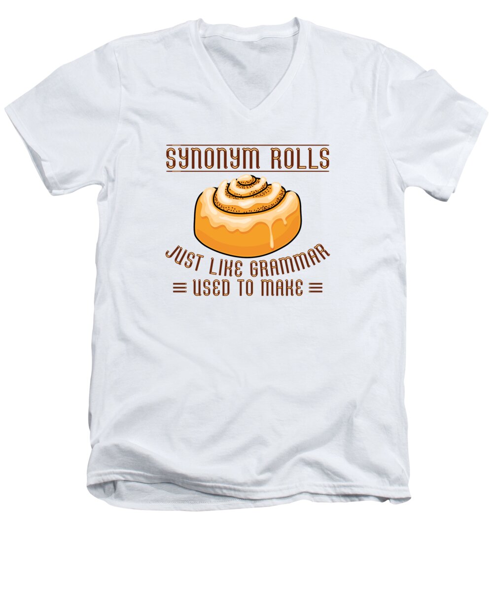 Synonym Rolls Men's V-Neck T-Shirt featuring the digital art Synonym Rolls Grammar Cinnamon Roll English Teacher #2 by Toms Tee Store