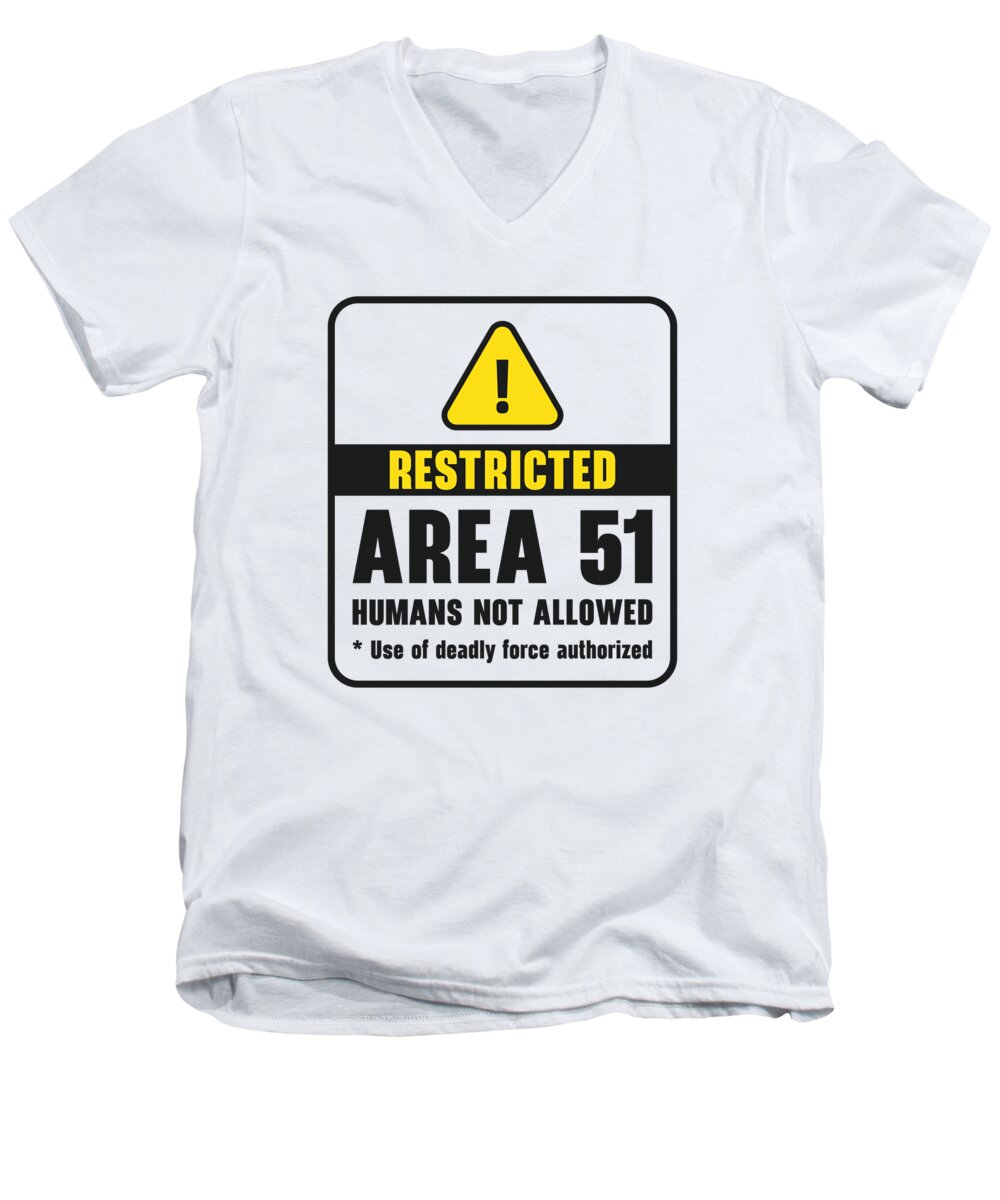 Alien Men's V-Neck T-Shirt featuring the digital art Alien Area 51 Restricted Sign Outerspace #4 by Toms Tee Store