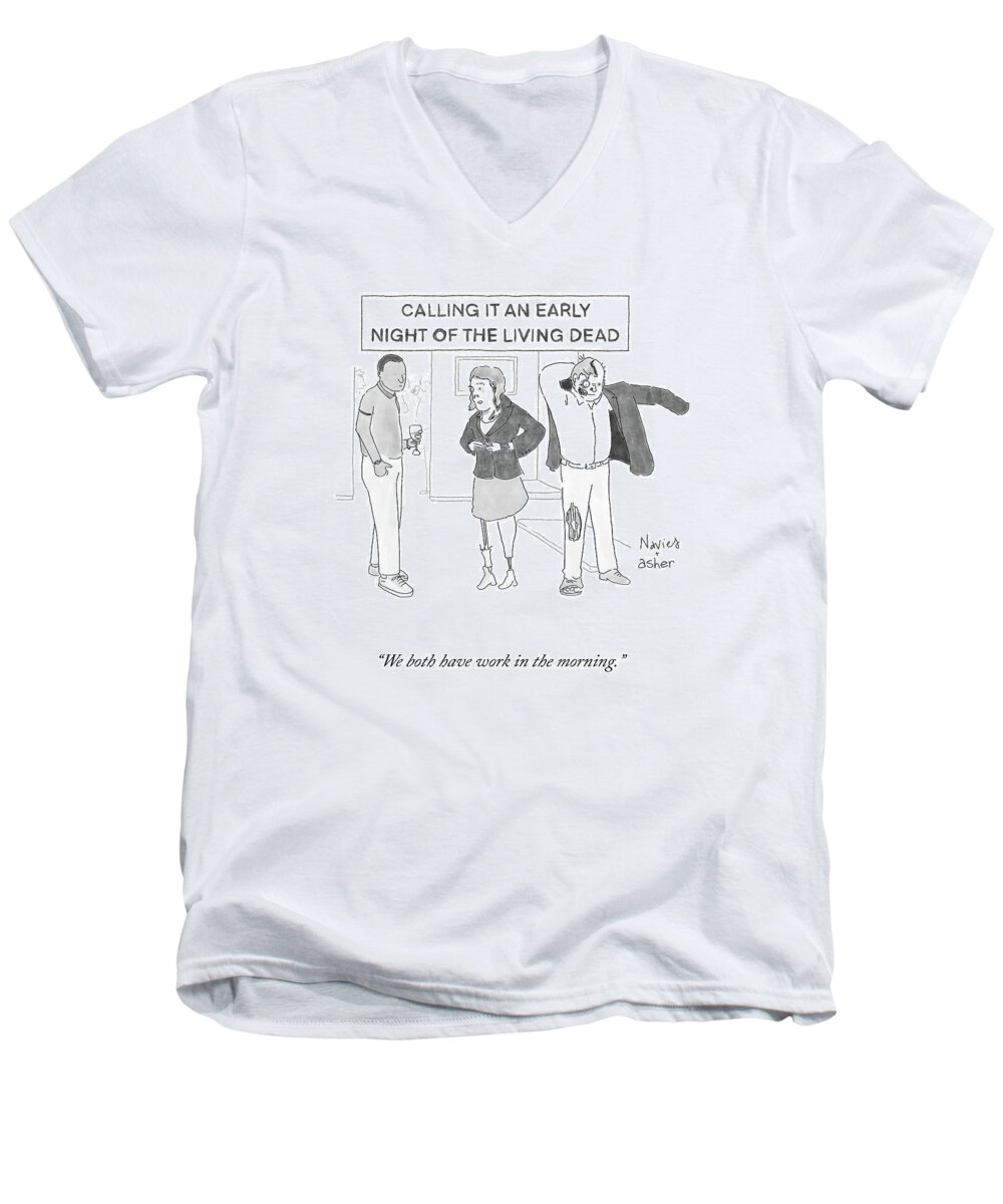 We Both Have Work In The Morning. Men's V-Neck T-Shirt featuring the drawing An Early Night Of The Living Dead by Navied Mahdavian and Asher Perlman