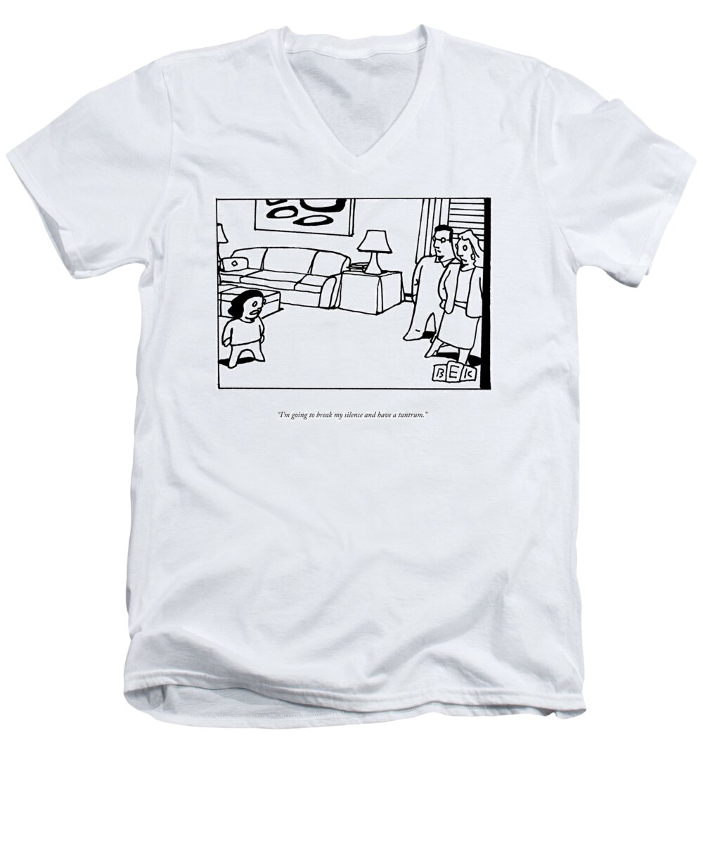 i'm Going To Break My Silence And Have A Tantrum. Tantrum Men's V-Neck T-Shirt featuring the drawing Break My Silence by Bruce Eric Kaplan