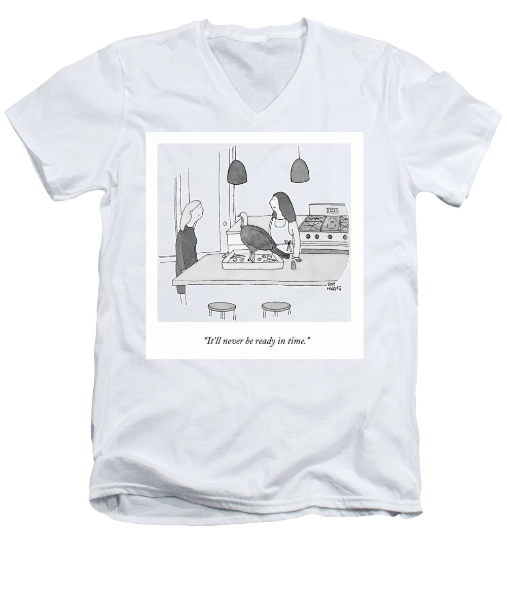 it'll Never Be Ready In Time. Turkey Men's V-Neck T-Shirt featuring the drawing Preparing Thanksgiving Dinner by Amy Hwang