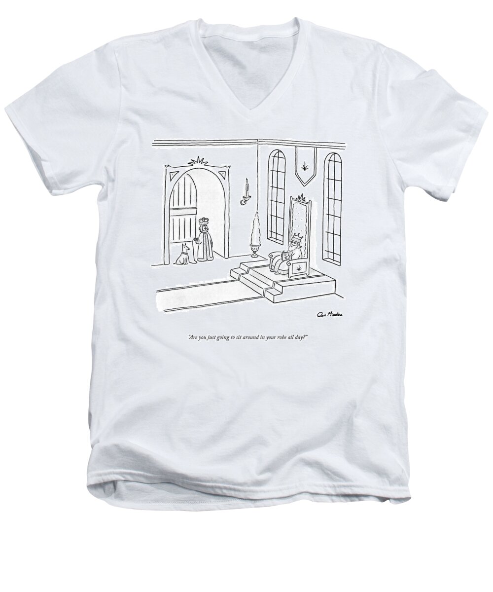 Are You Just Going To Sit Around In Your Robe All Day? Men's V-Neck T-Shirt featuring the drawing Sit Around In Your Robe by Dan Misdea