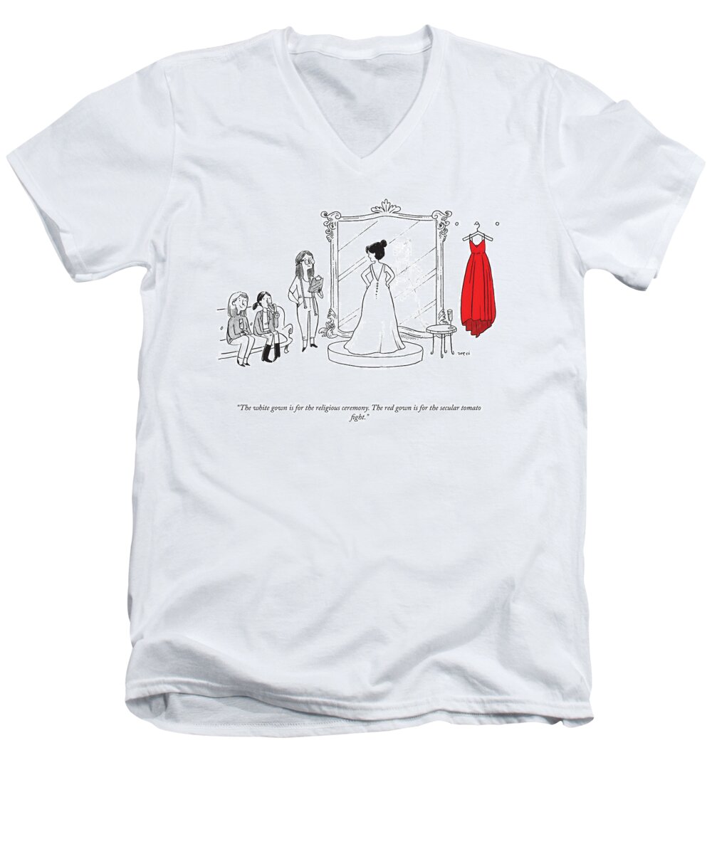the White Gown Is For The Religious Ceremony. The Red Gown Is For The Secular Tomato Fight. Bride Men's V-Neck T-Shirt featuring the drawing The Secular Tomato Fight by Zoe Si