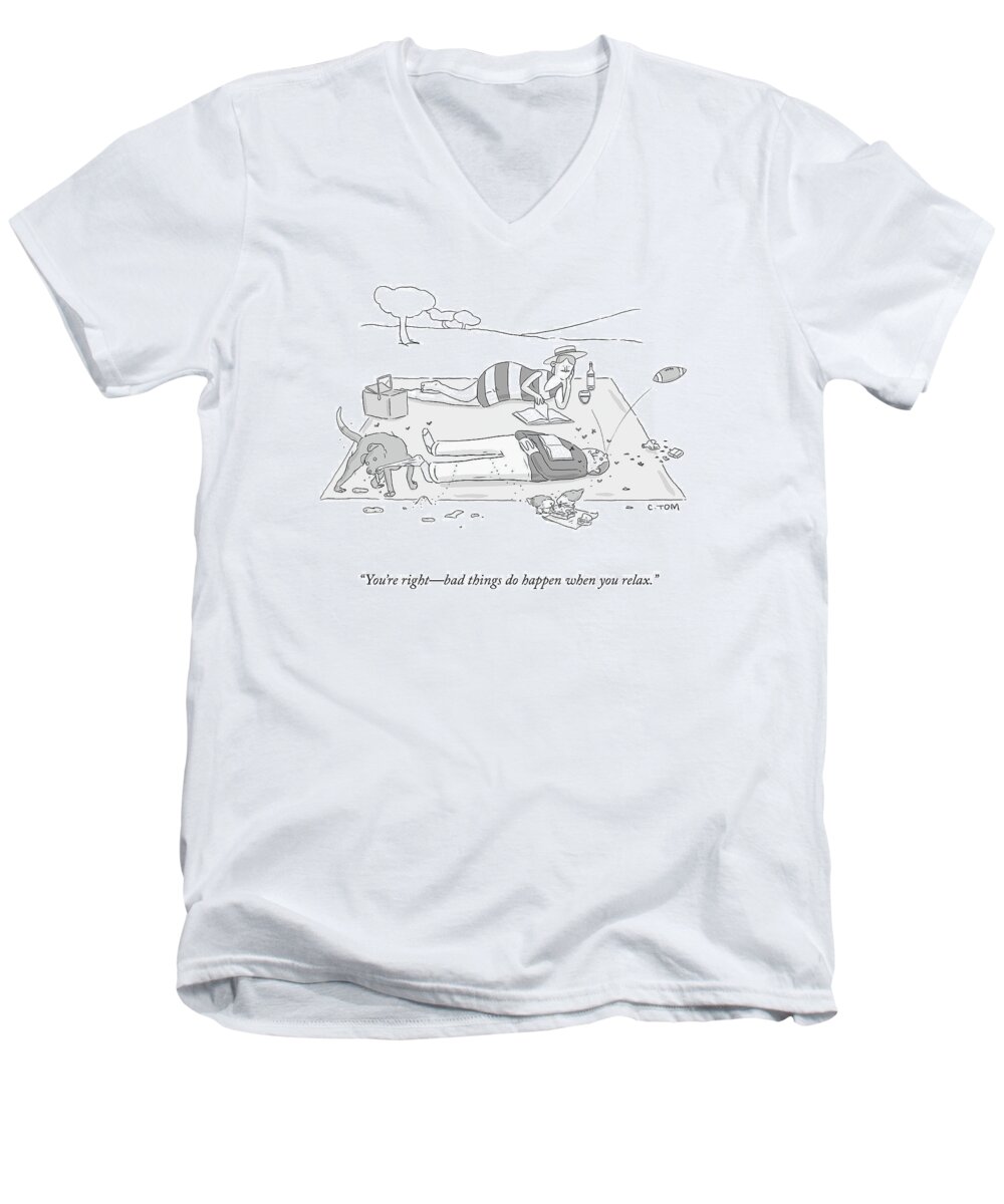 you're Rightbad Things Do Happen When You Relax. Men's V-Neck T-Shirt featuring the drawing When You Relax by Colin Tom