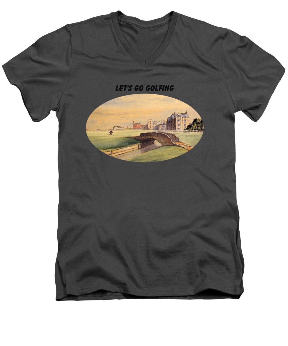 Lets Go Golfing Men's V-Neck T-Shirt featuring the painting LET'S GO GOLFING - St Andrews Golf Course by Bill Holkham