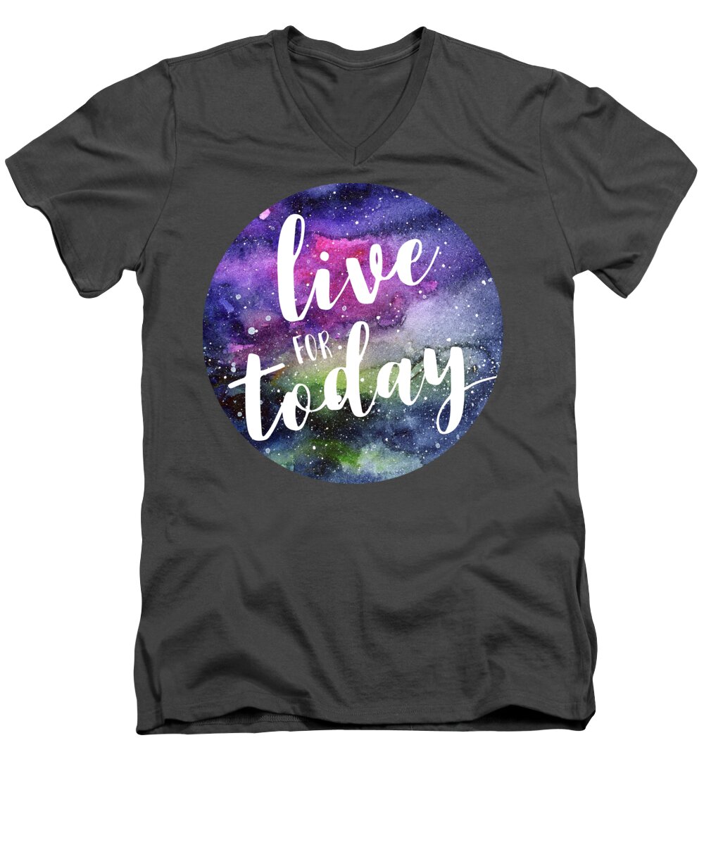Inspirational Men's V-Neck T-Shirt featuring the painting Live for Today Galaxy Watercolor Typography by Olga Shvartsur