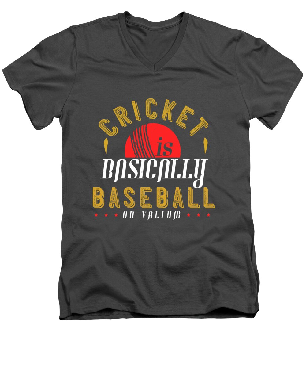 Cricket Men's V-Neck T-Shirt featuring the digital art Cricket Gift Cricket Is Basically Baseball On Valium Funny Quote by Jeff Creation