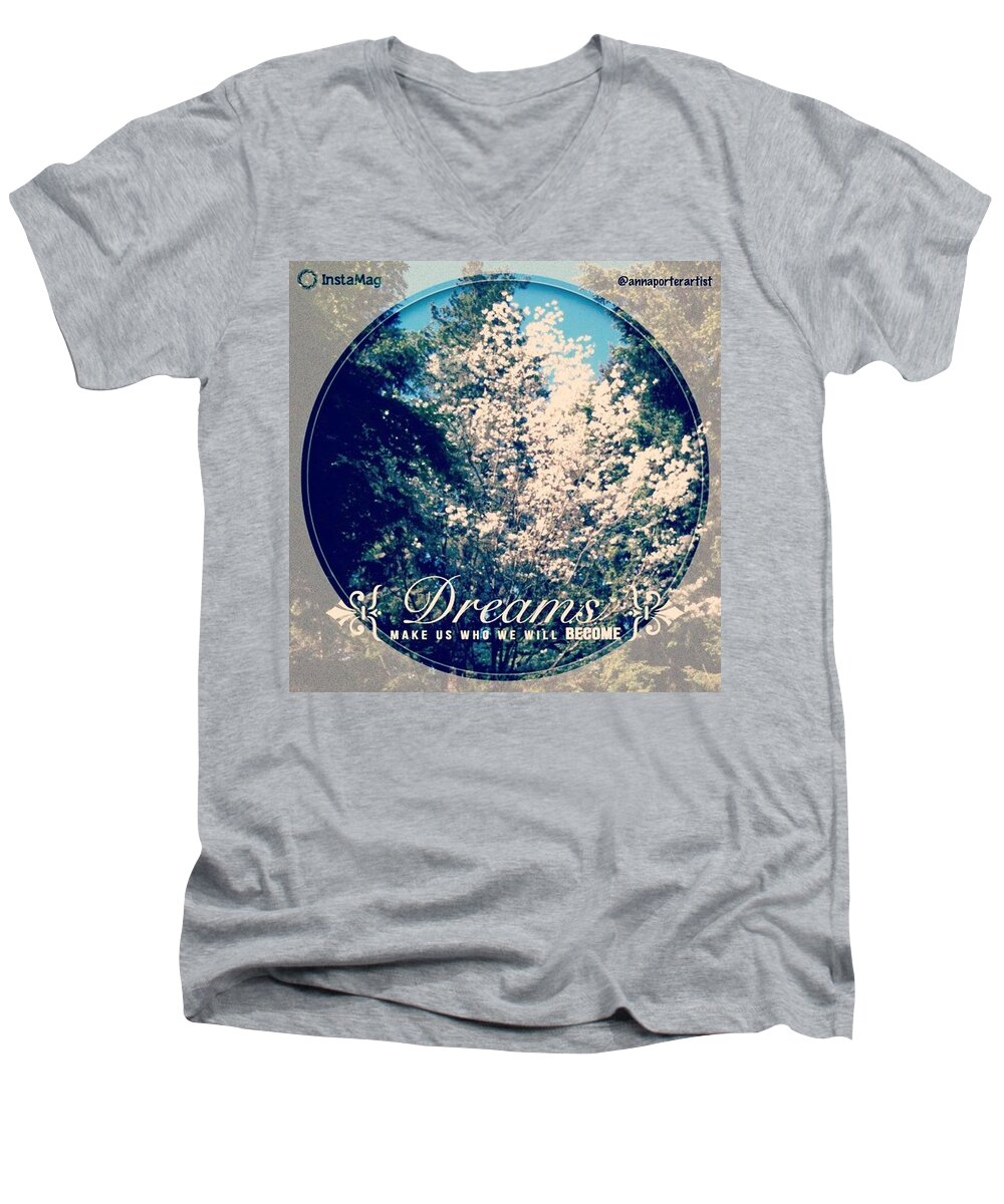 Flowers Men's V-Neck T-Shirt featuring the photograph Dreams Make Us Who We Will Become by Anna Porter