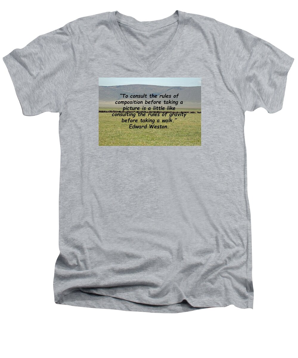 Edward Weston Men's V-Neck T-Shirt featuring the photograph Edward Weston Quote by Tony Murtagh