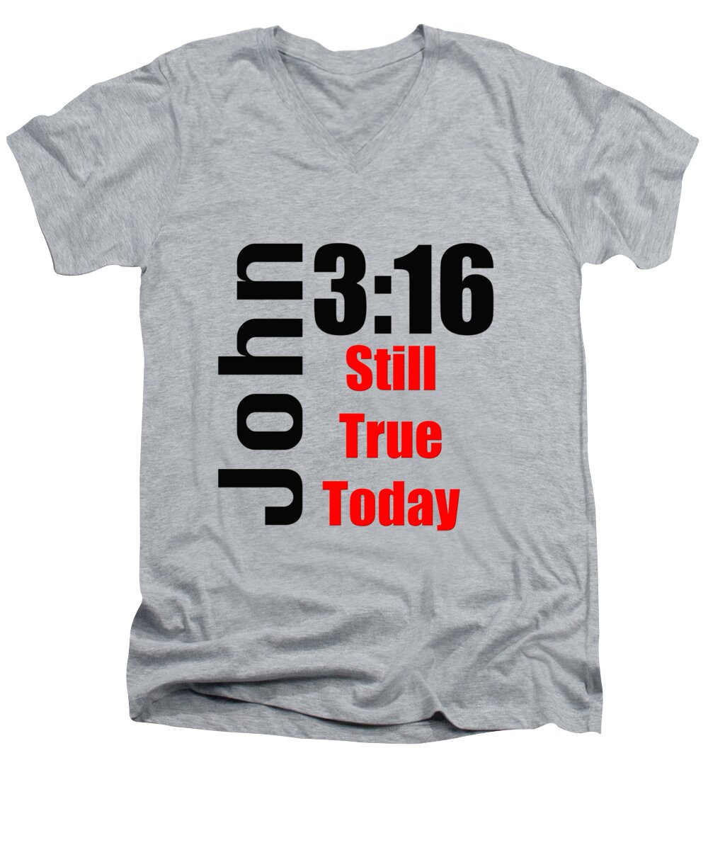 John 3 16 Men's V-Neck T-Shirt featuring the photograph John 3 16 till True Today by M K Miller