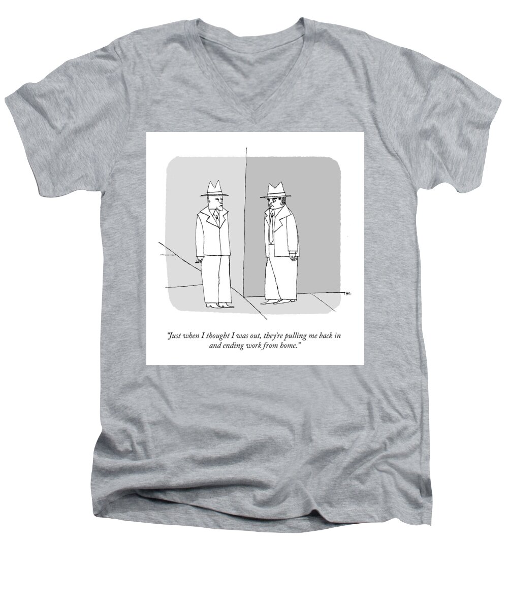 Just When I Thought I Was Out Men's V-Neck T-Shirt featuring the drawing Ending Work From Home by Tristan Crocker