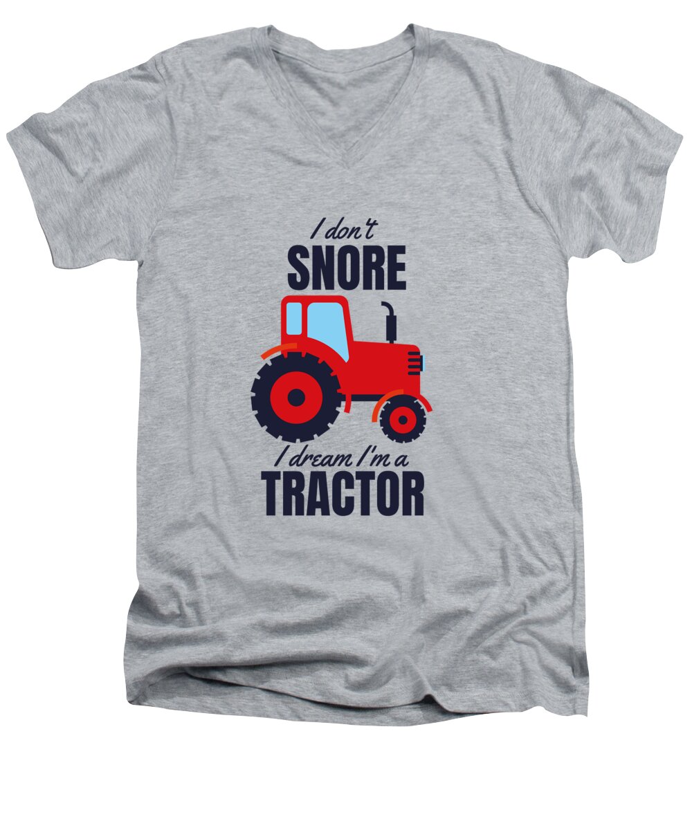 Tractor Men's V-Neck T-Shirt featuring the digital art Funny Snoring Tractor Quote I dont snore by Matthias Hauser