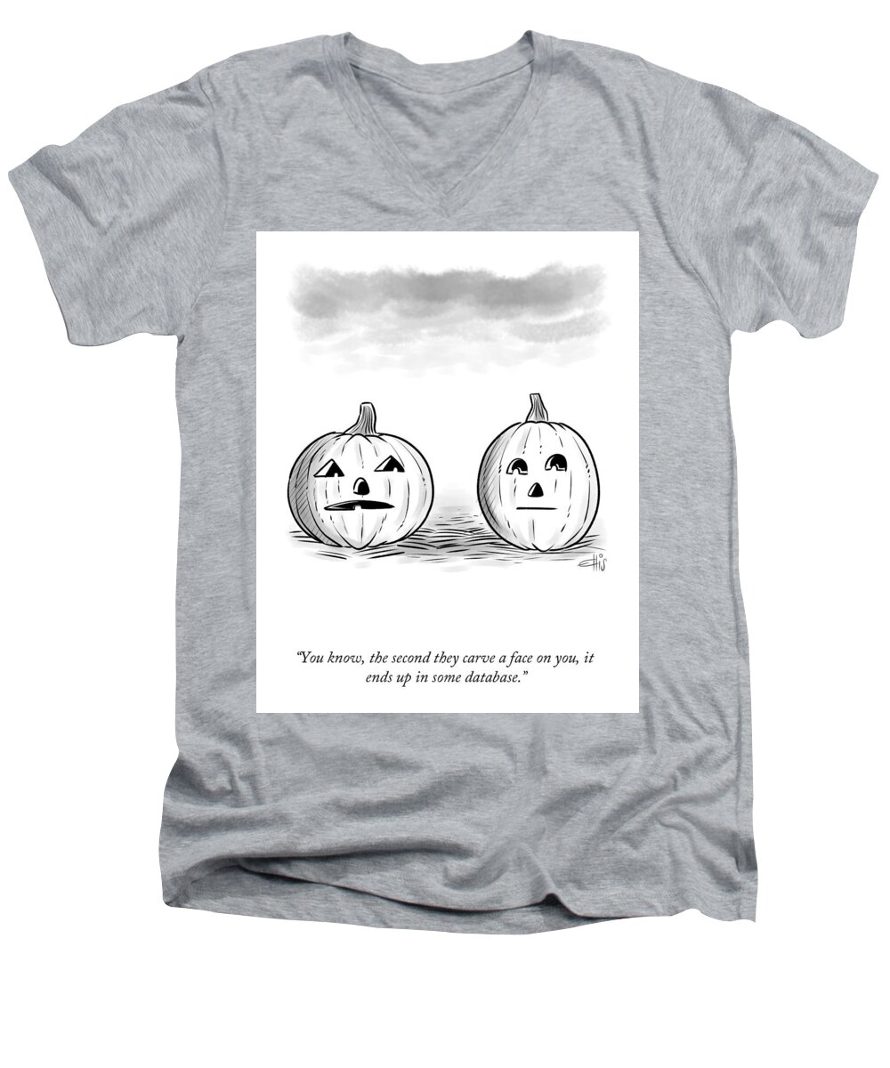 “you Know Men's V-Neck T-Shirt featuring the drawing The Second They Carve a Face on You by Ellis Rosen
