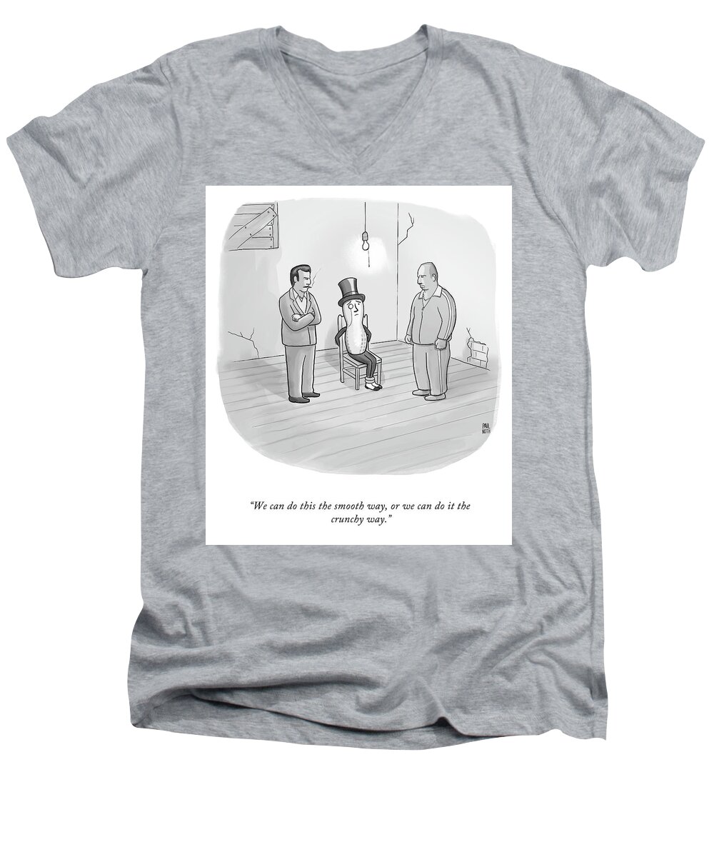 We Can Do This The Smooth Way Men's V-Neck T-Shirt featuring the drawing The Smooth Way Or The Crunchy Way by Paul Noth