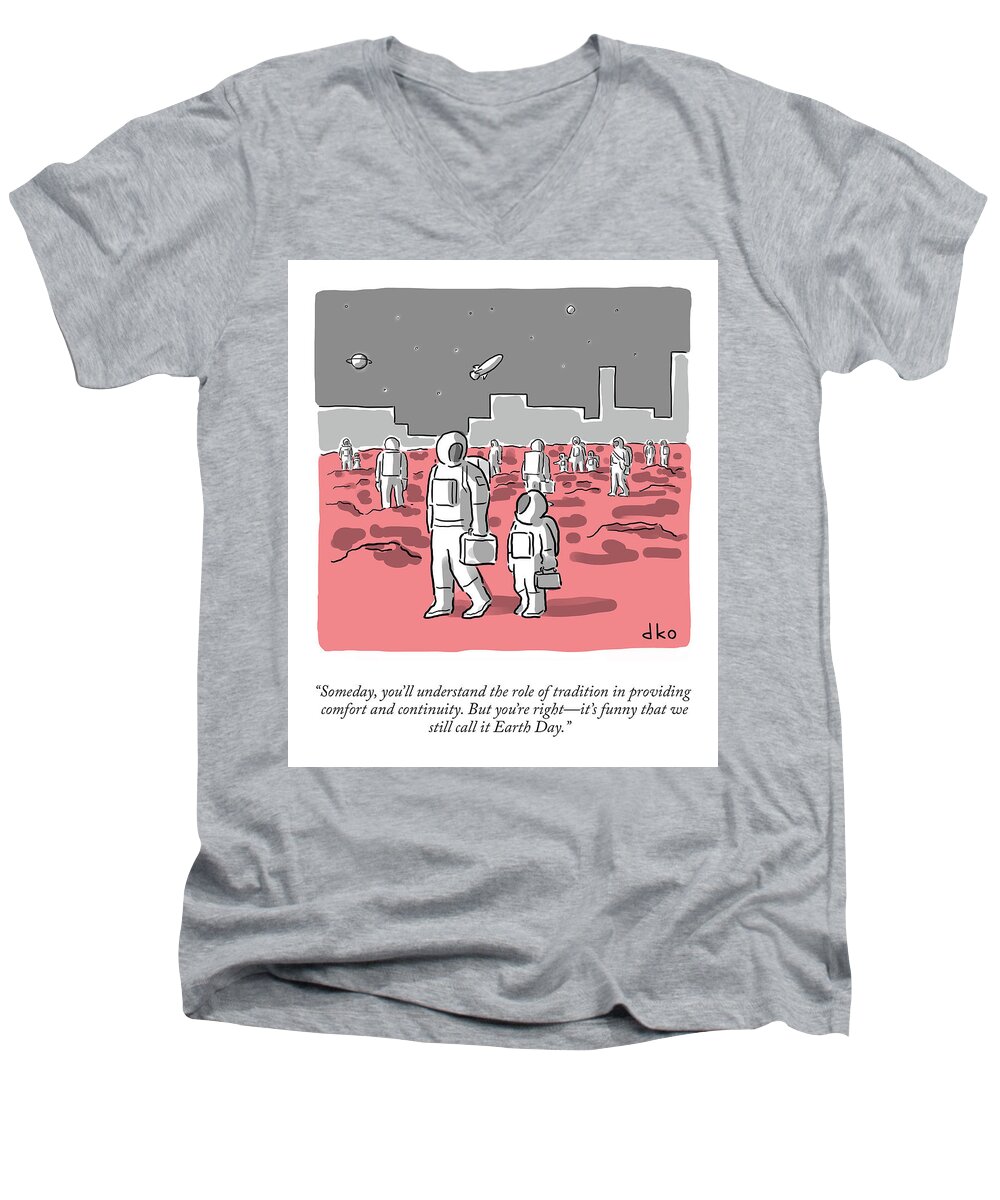 someday Men's V-Neck T-Shirt featuring the drawing We Still Call It Earth Day by David Ostow