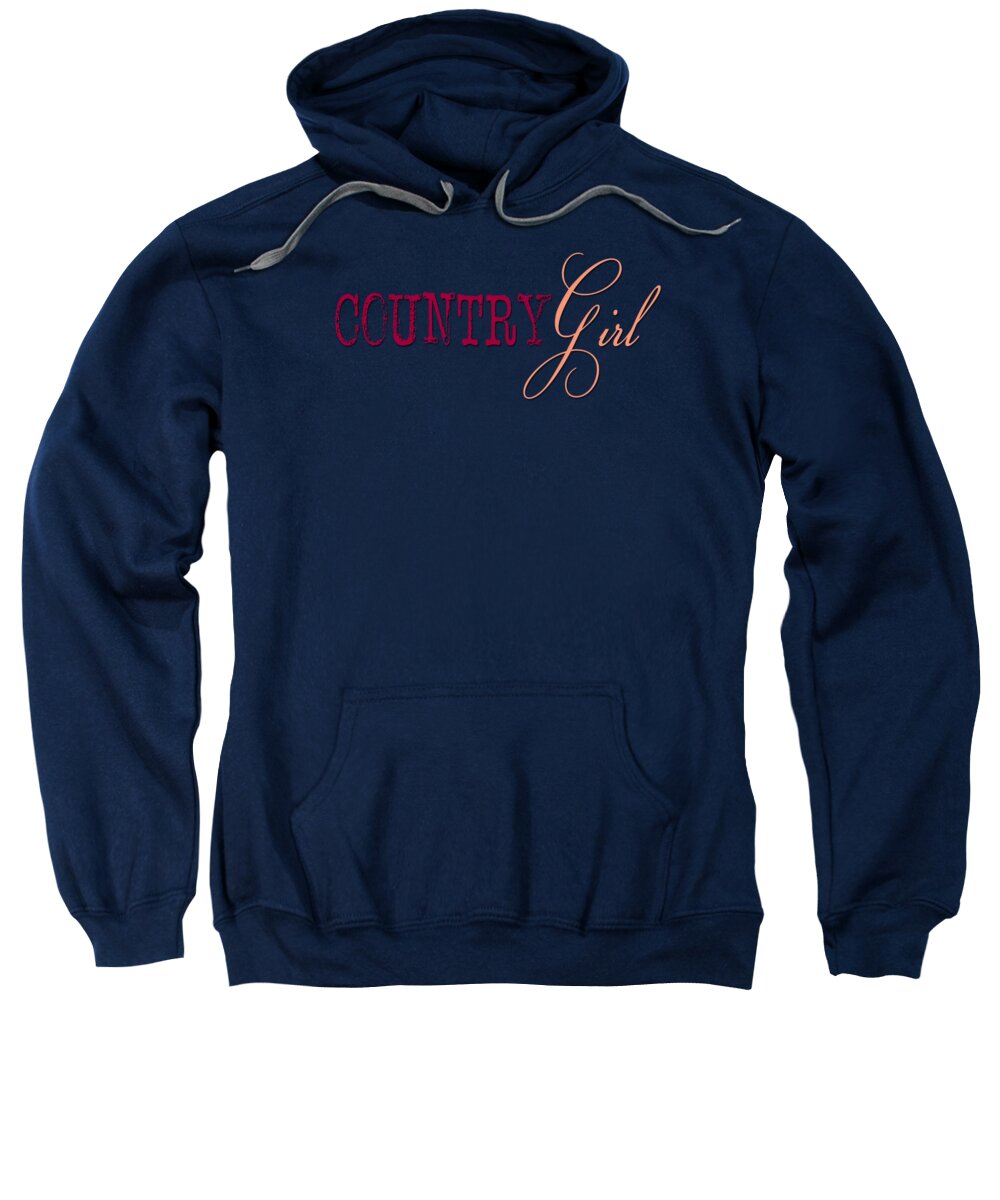 Country Girl Sweatshirt featuring the digital art Country Girl by L Machiavelli