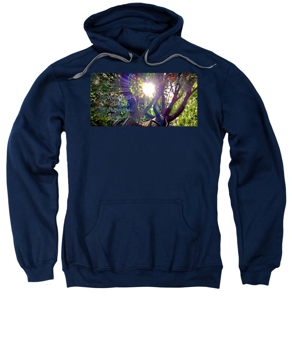 Landscape Sweatshirt featuring the photograph With God all things are possible Two by Morgan Carter