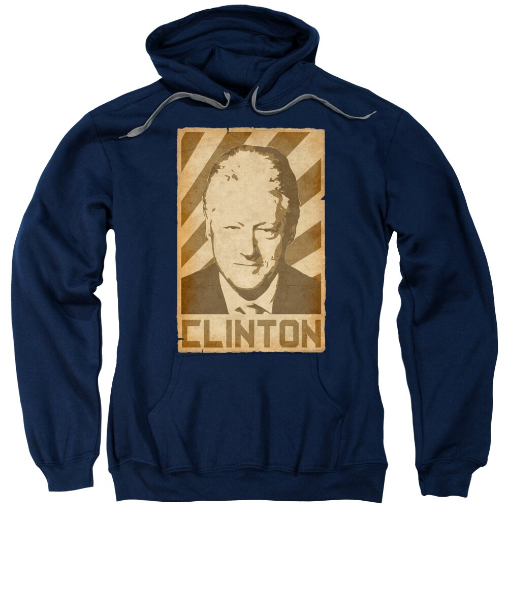 Bill Sweatshirt featuring the digital art Bill Clinton Retro Propaganda by Megan Miller