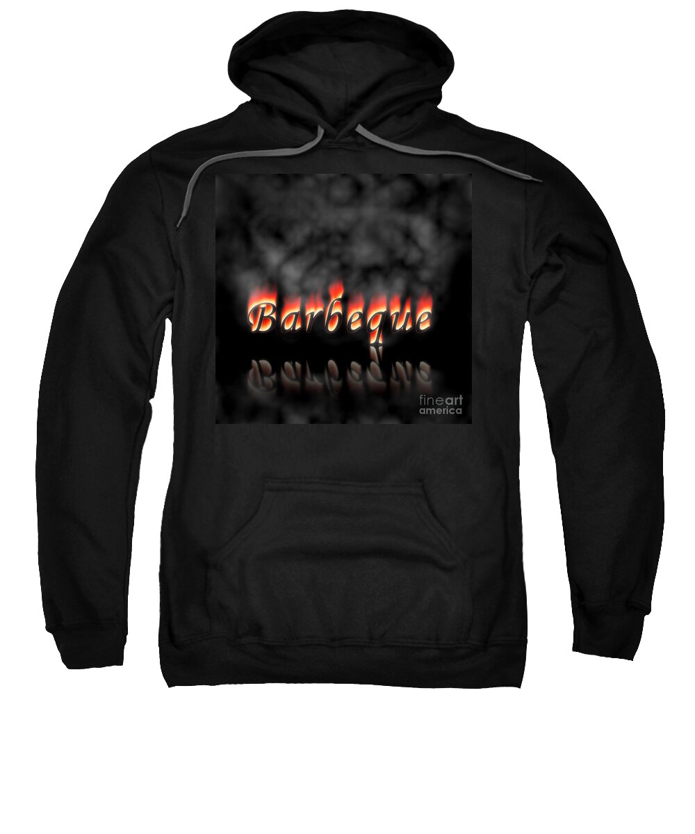 Barbeque Sweatshirt featuring the digital art Barbeque Text On Fire by Henrik Lehnerer