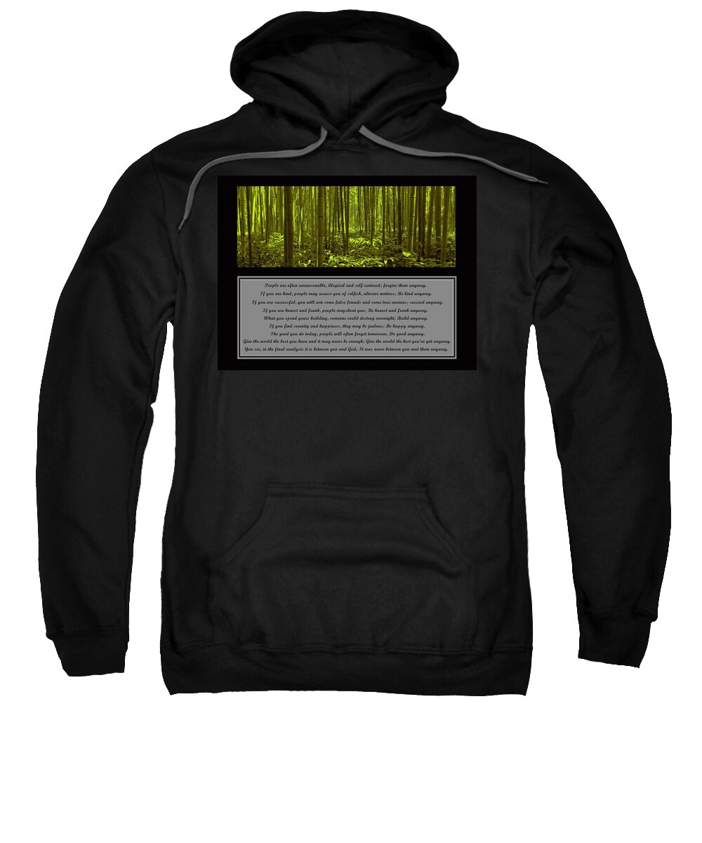 Mother Teresa Sweatshirt featuring the photograph Do It Anyway Bamboo Forest by David Dehner