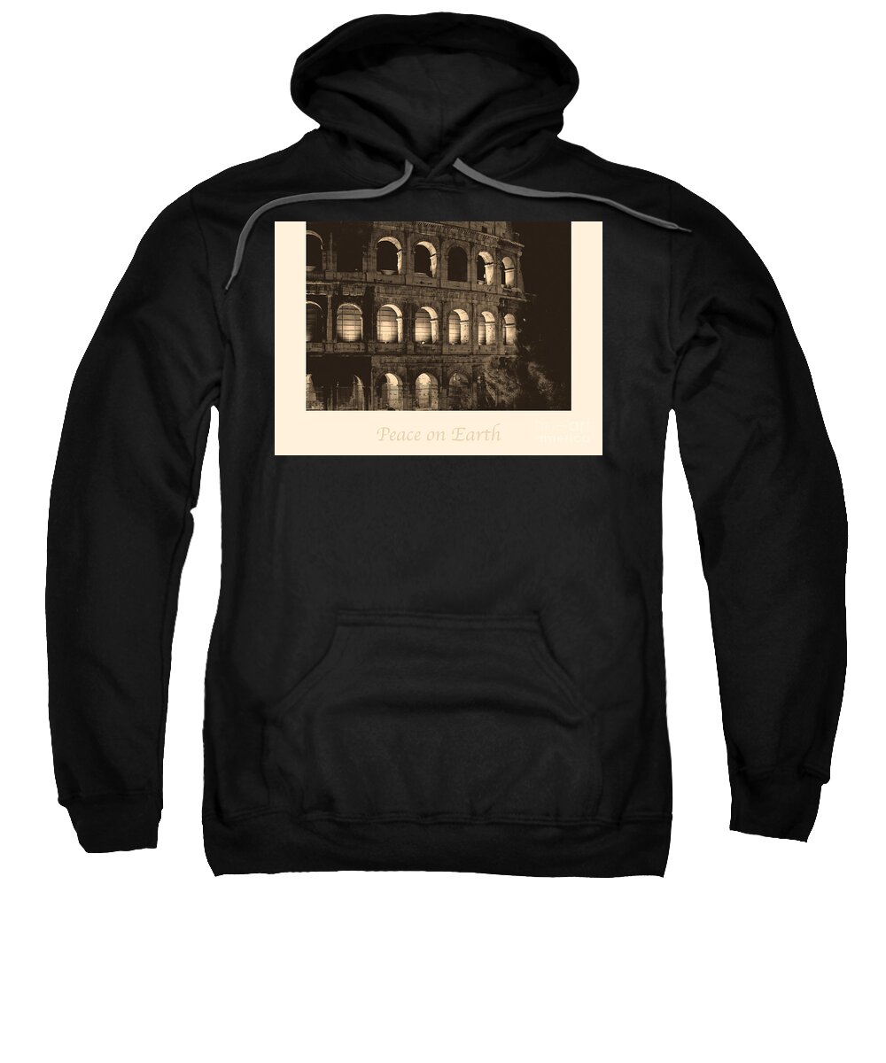 Italian Sweatshirt featuring the photograph Peace on Earth with Colosseum by Prints of Italy
