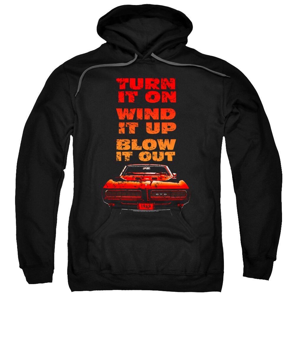 Car Sweatshirt featuring the digital art Pontiac - Blow It Out Gto by Brand A