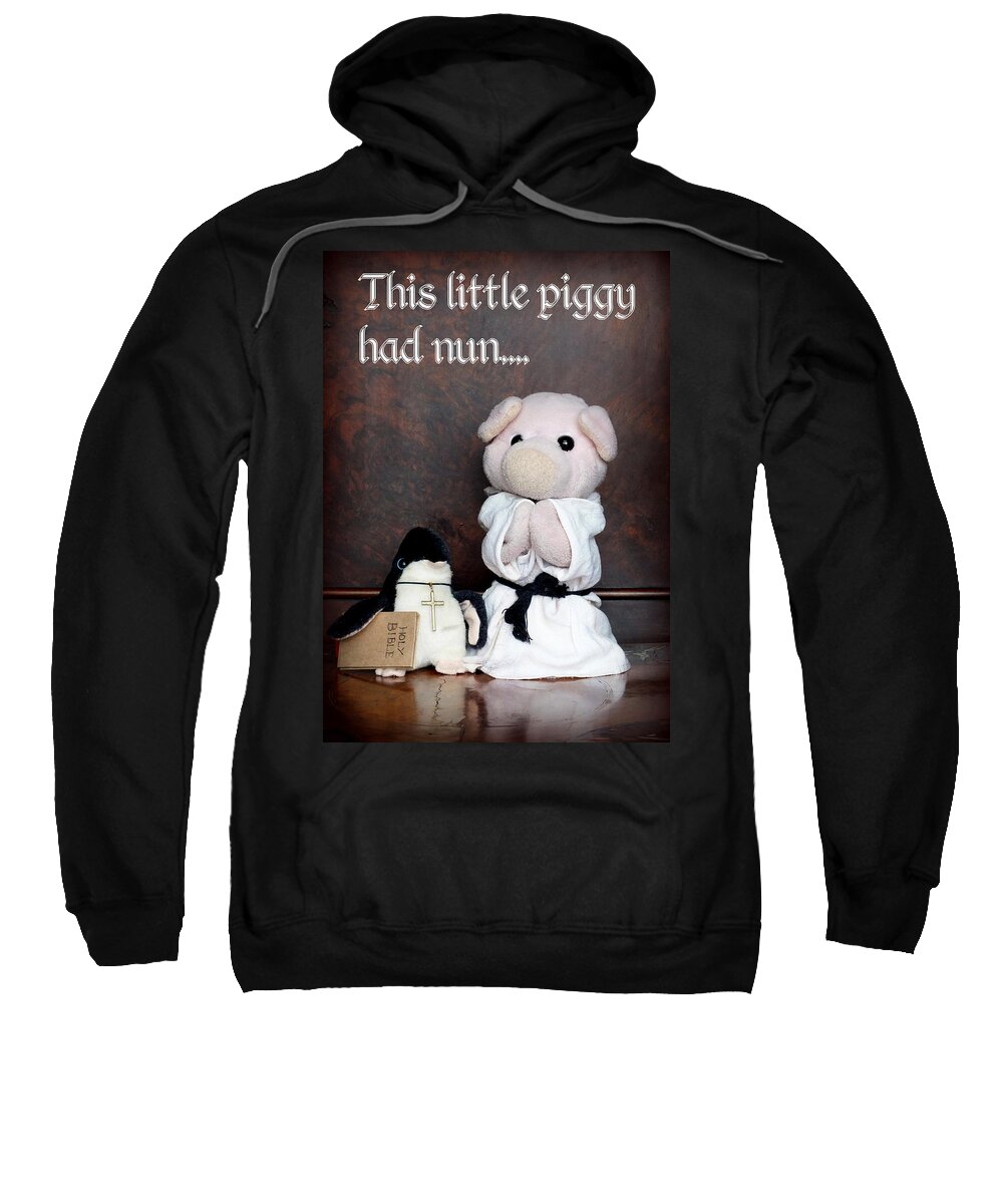 Cute Sweatshirt featuring the photograph This Little Piggy Had Nun by Piggy      