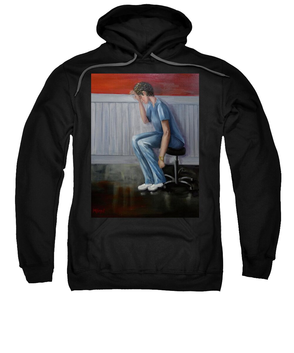 Nursing Sweatshirt featuring the painting Exhaustion A Tradition of Nursing by Marlyn Boyd