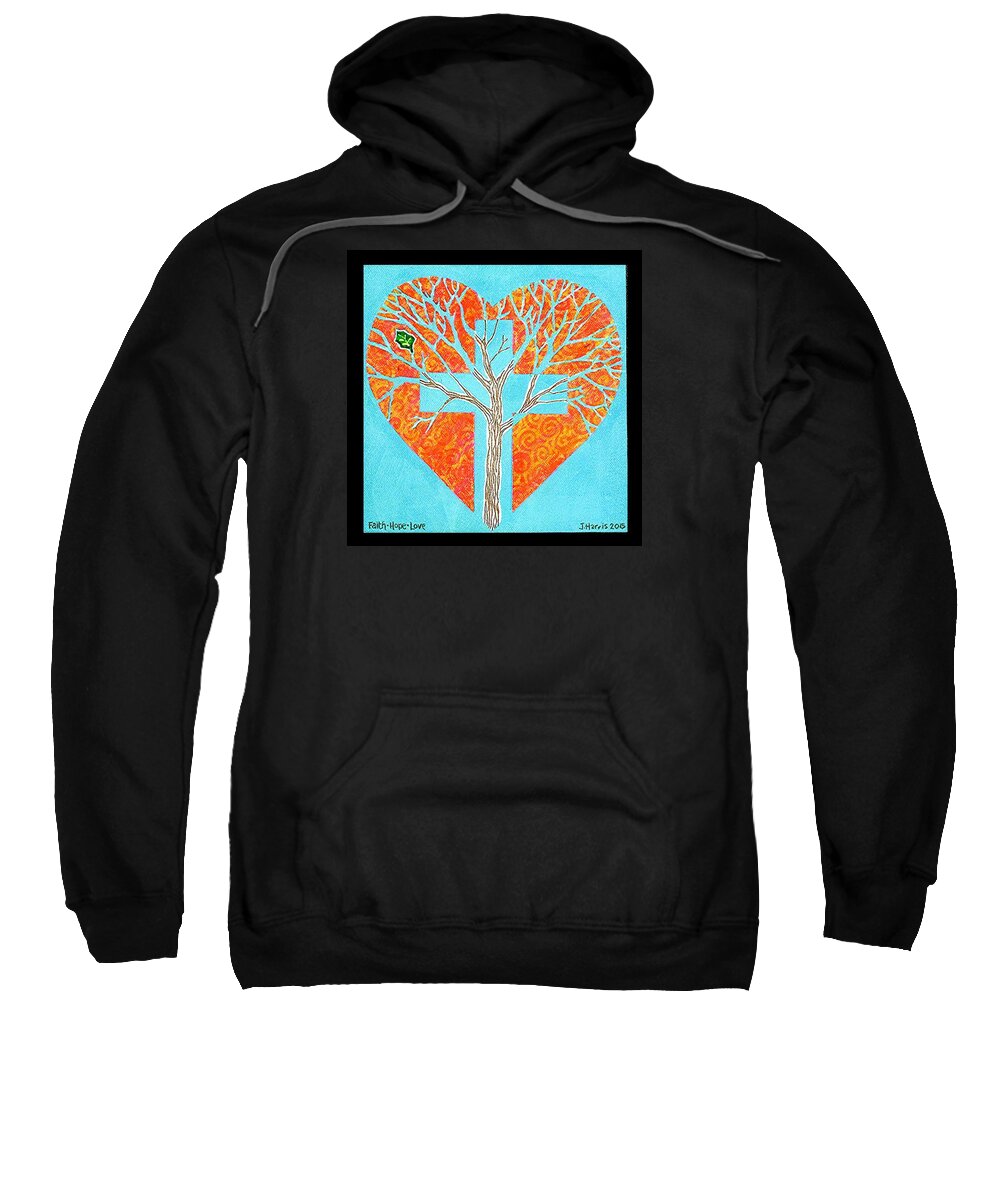 Tree Sweatshirt featuring the painting Faith Hope Love Tree by Jim Harris