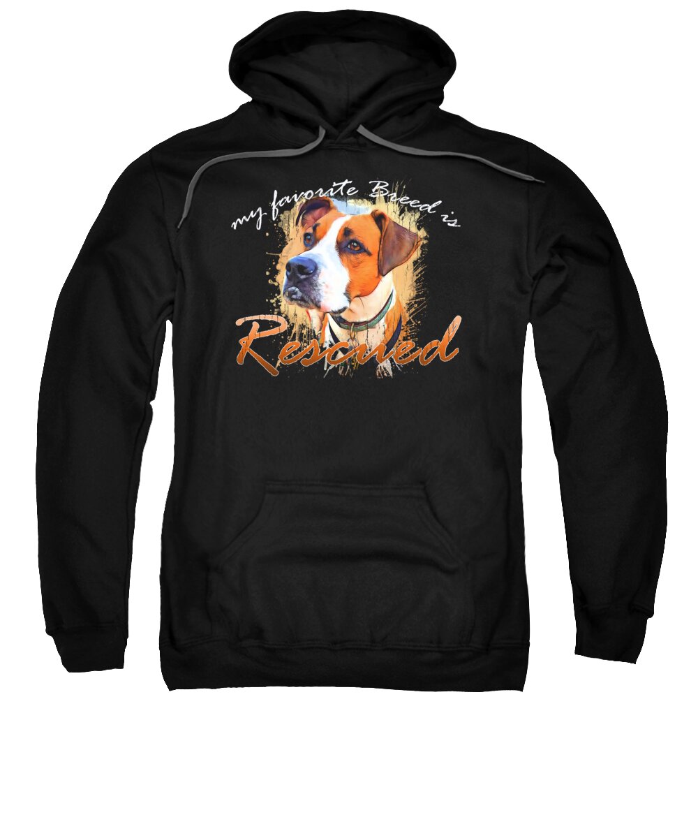 Rescued Sweatshirt featuring the digital art My favorite breed is rescued Watercolor 5 by Tim Wemple