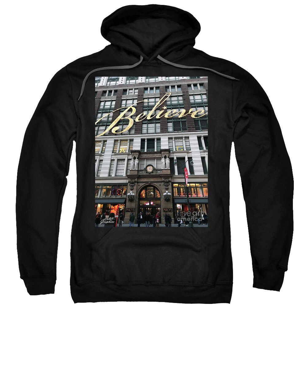 Macy's Sweatshirt featuring the photograph Believe NYC by CAC Graphics