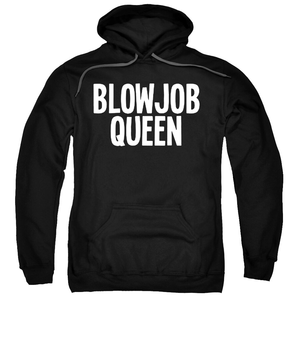 Blowjob Queen Women_s Tank Top Funny Offensive Sex Mature Submissive offensive Adult Pull-Over Hoodie by Riley Sargent image