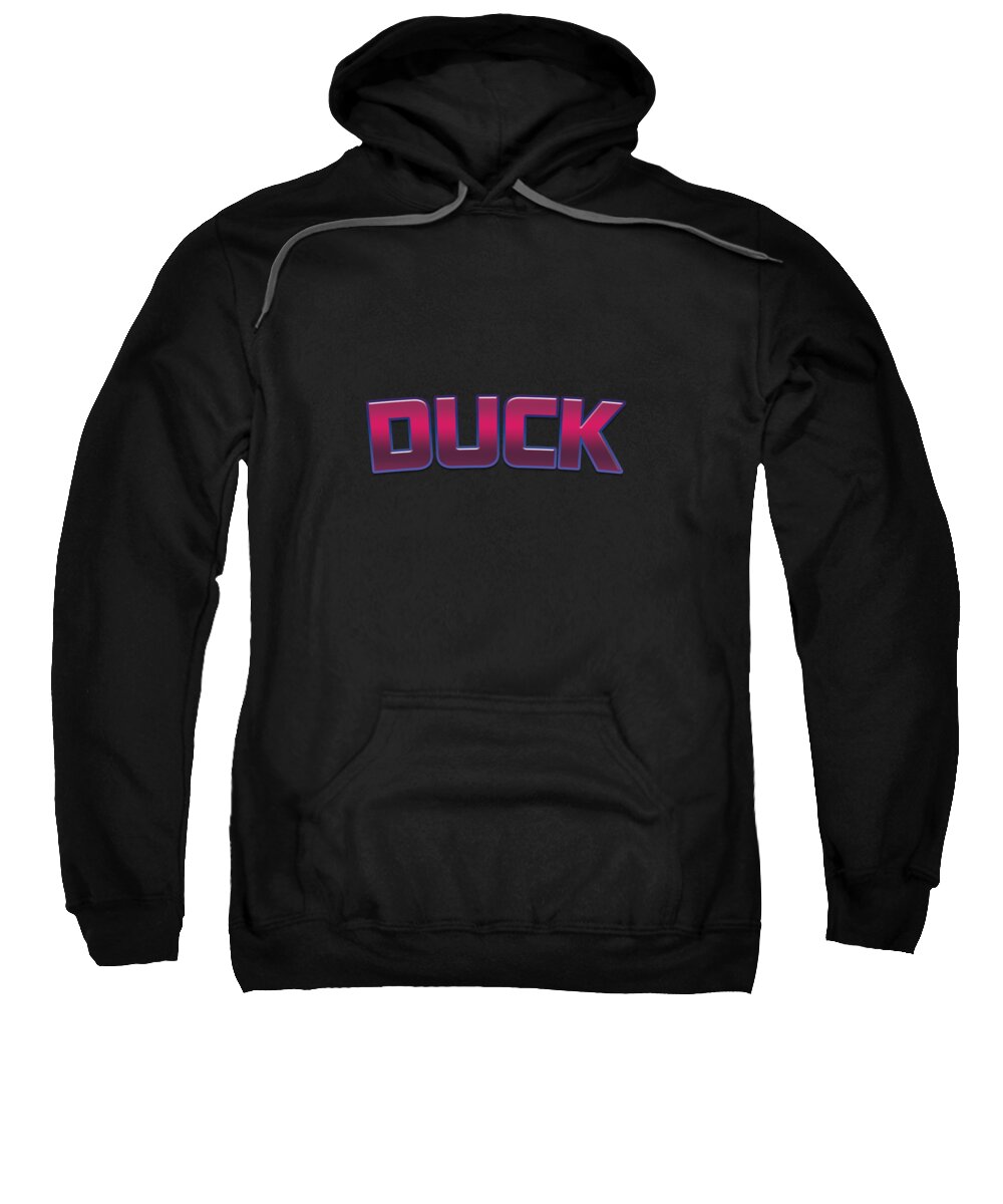 Duck Sweatshirt featuring the digital art Duck #Duck by TintoDesigns