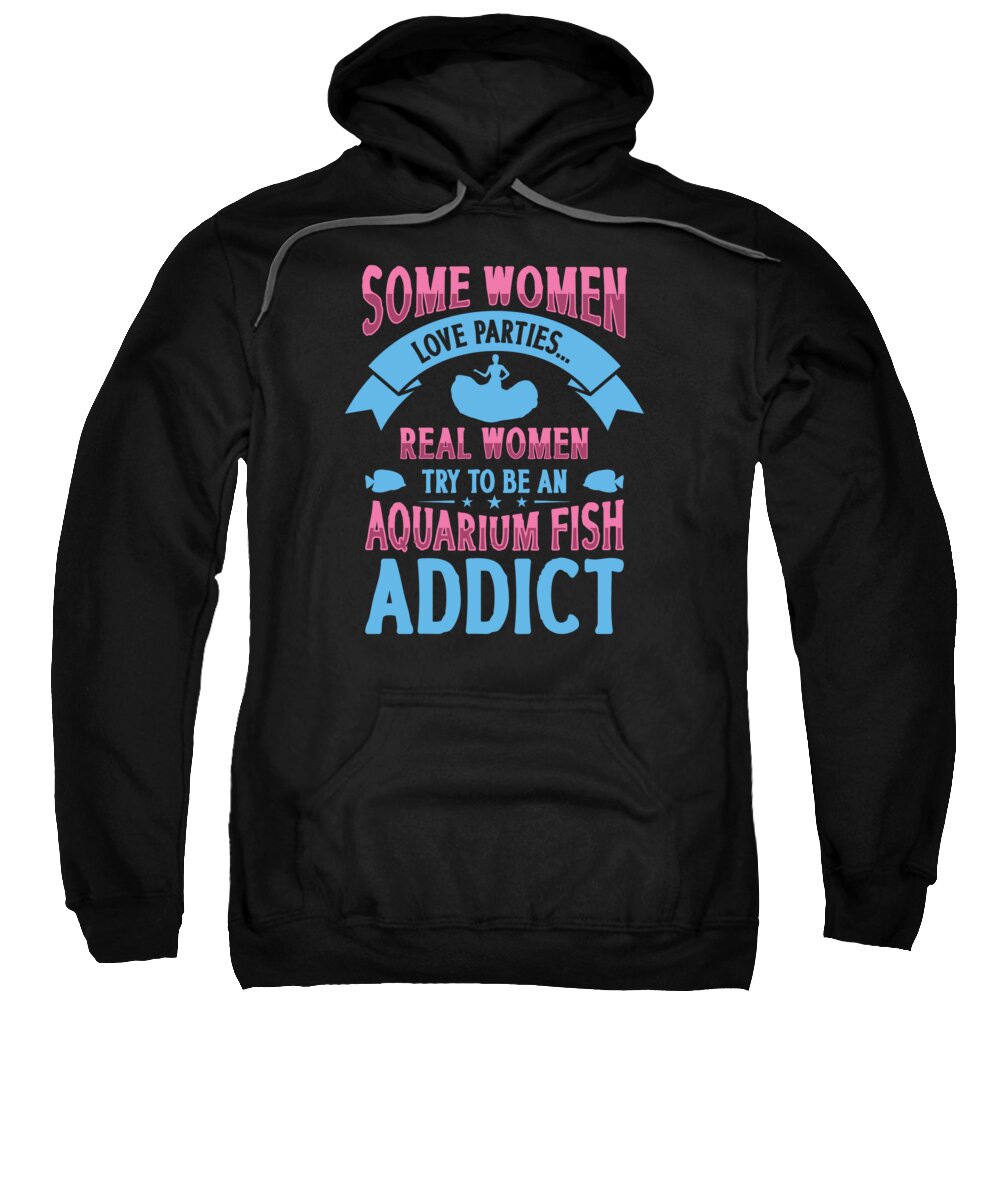 Aquarium Sweatshirt featuring the digital art Aquarium Fish Addiction Aquascaping Women #2 by Toms Tee Store