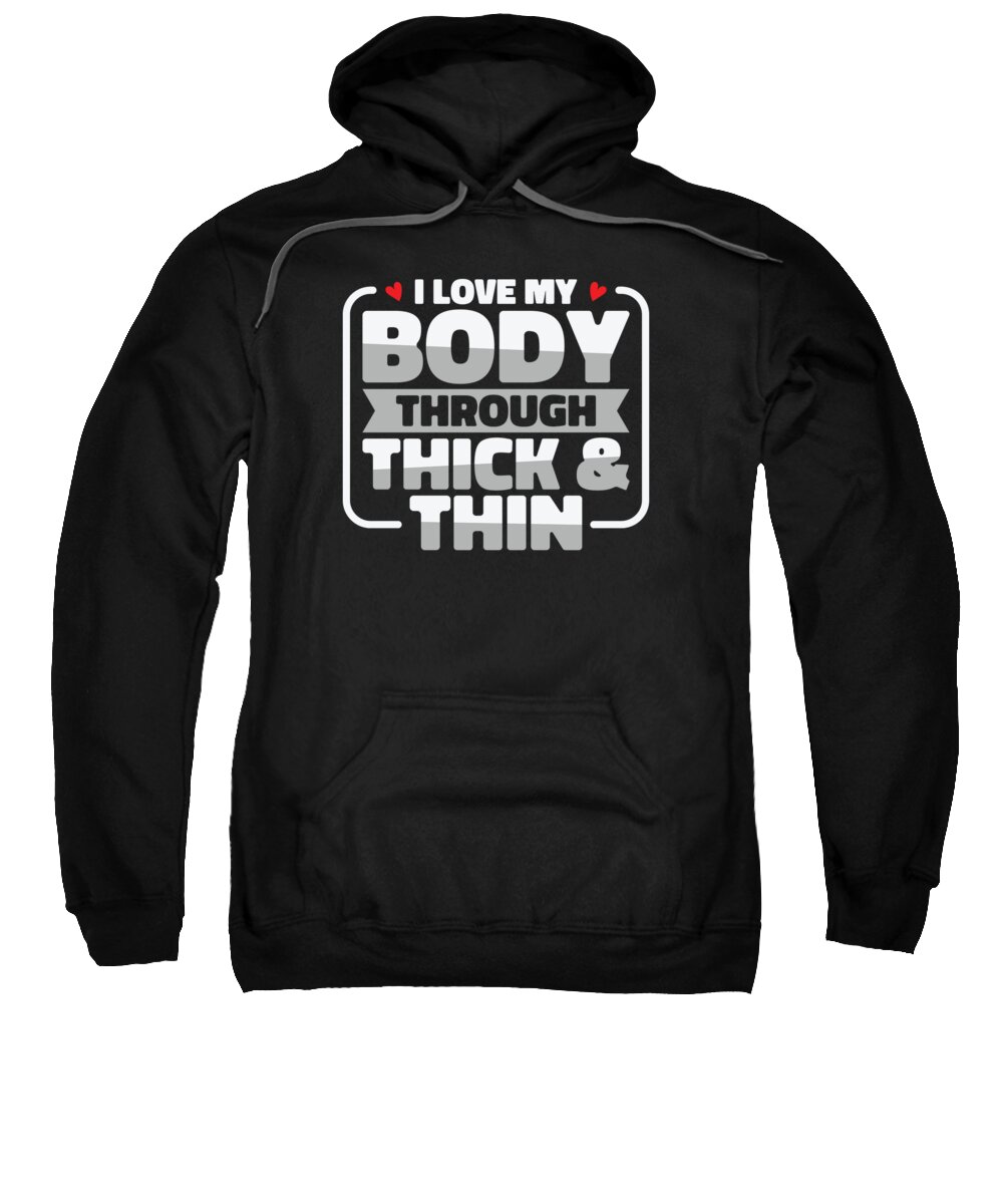 Body Positivity Sweatshirt featuring the digital art Body Positivity Inspirational Motivational Self-love #2 by Toms Tee Store