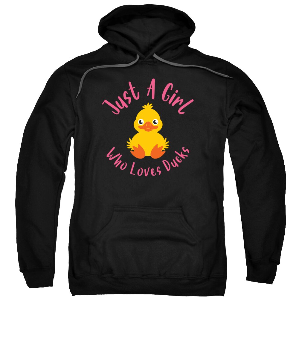 Duck Sweatshirt featuring the digital art Just a Girl Who Loves Ducks Duck #2 by Toms Tee Store