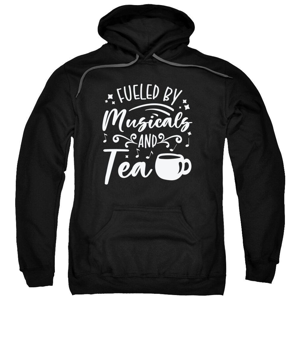 Musical Sweatshirt featuring the digital art Musical Singer Theater Actor Tea Drinking Tea Lover #2 by Toms Tee Store