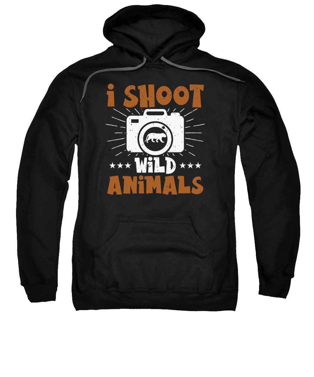Wildlife Sweatshirt featuring the digital art I Shoot Wild Animals Wildlife Photographer #3 by Toms Tee Store